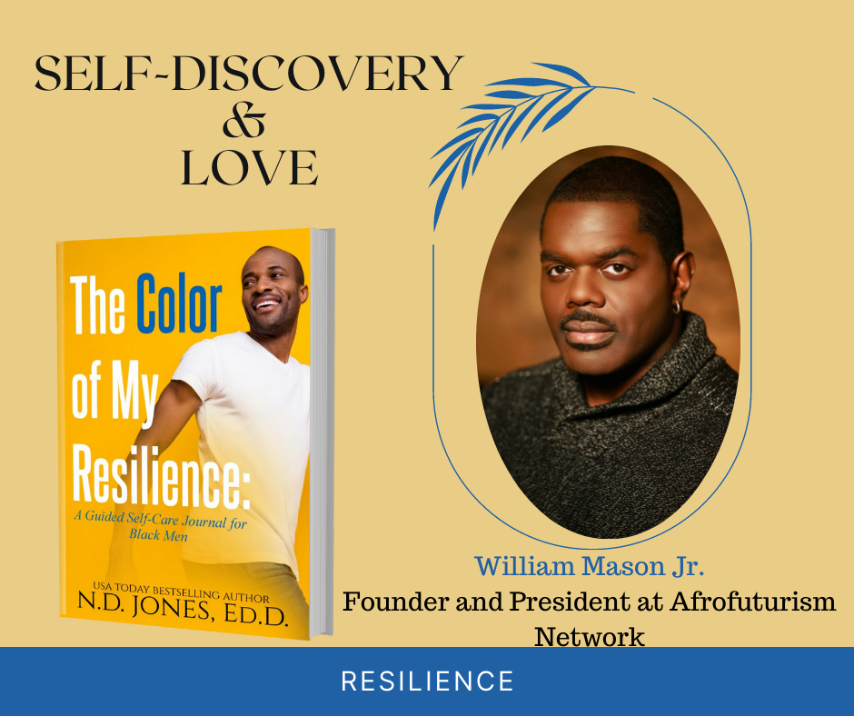 The Color of My Resilience A Guided Self Care Journal for Black Men by ND Jones William Mason