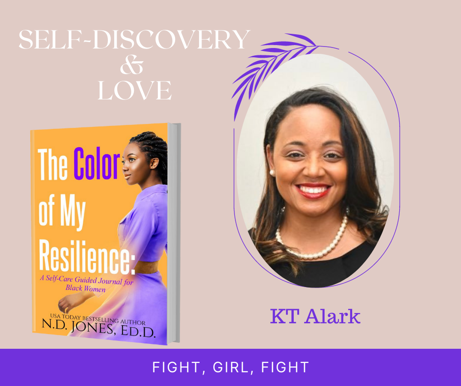 The Color of My Resilience A Guided Self Care Journal for Black WoMen by ND Jones KT Alark