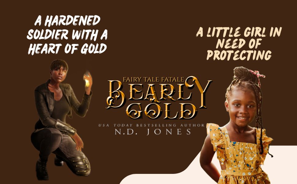 Bearly Gold A Goldilocks Retelling Dystopian Fantasy by African American Fantasy Author ND Jones
